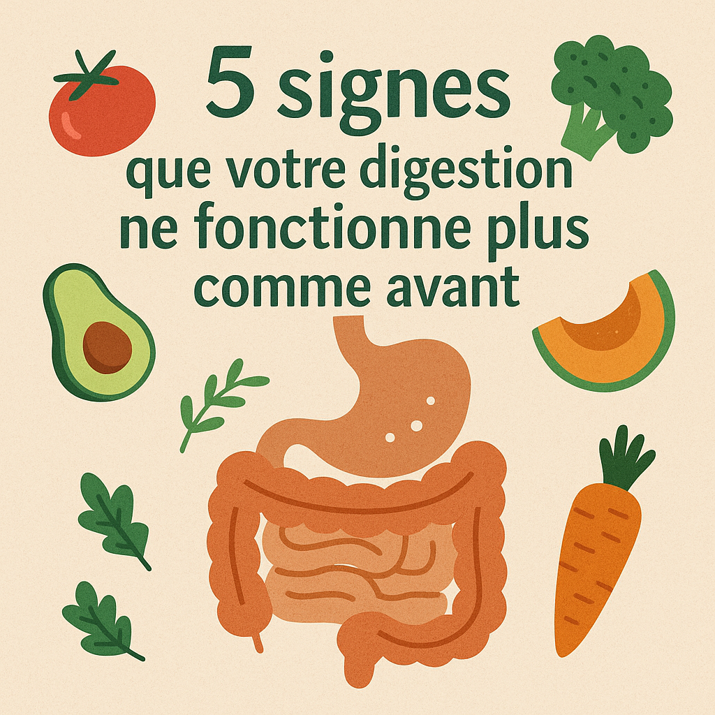5 signes que votre digestion ne fonctionne plus comme avant
